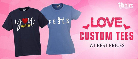 Love Custom Tees at Best Prices at Tshirt wholesalers