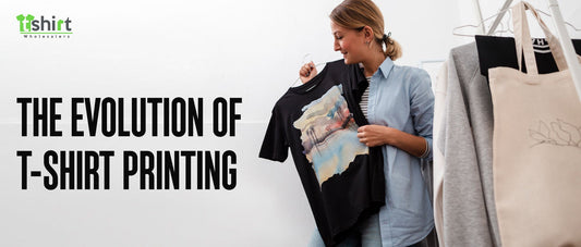THE EVOLUTION OF T-SHIRT PRINTING