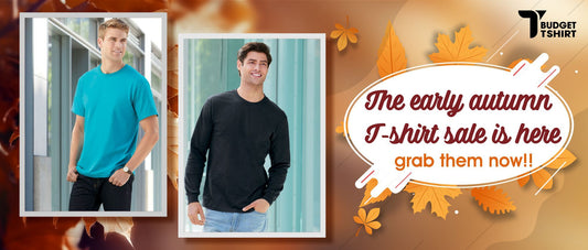 The early autumn T-shirt sale is here, grab them now!!