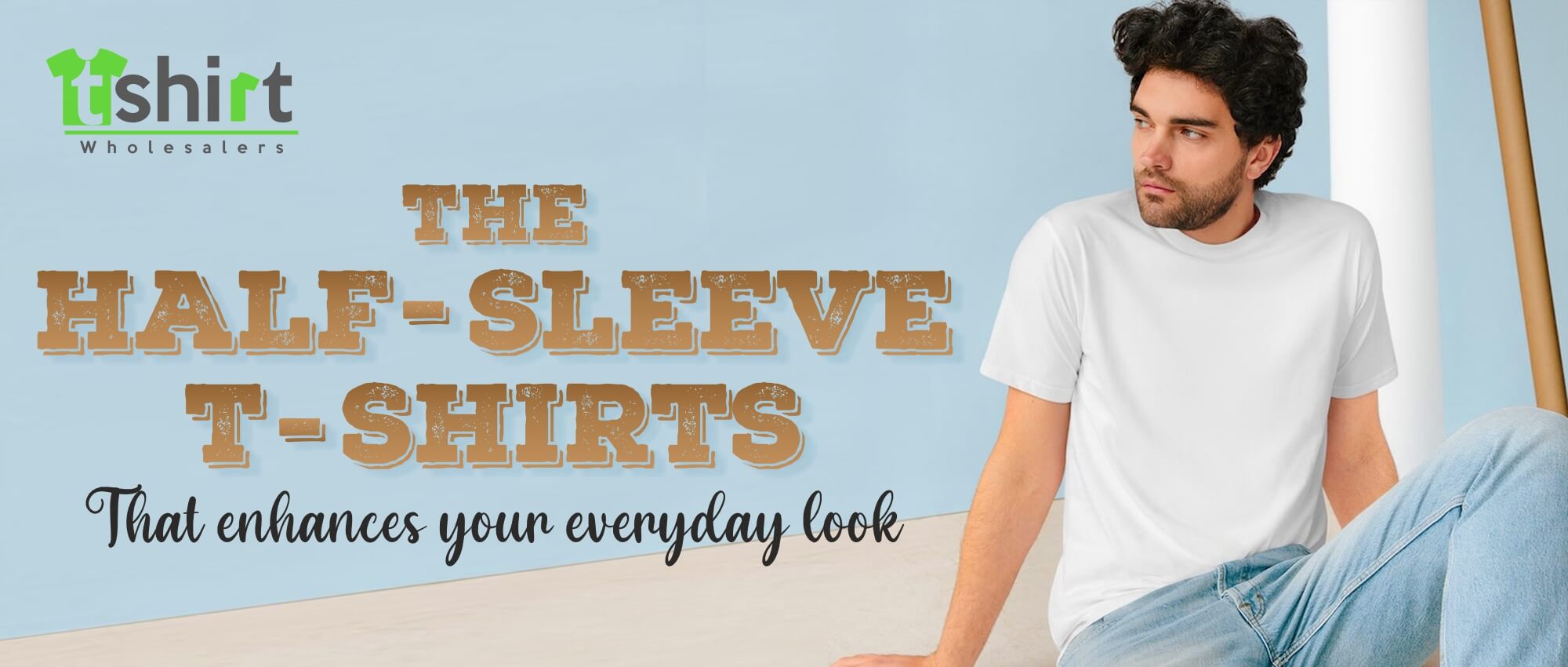 THE HALF SLEEVE T-SHIRTS THAT ENHANCES YOUR EVERYDAY LOOK