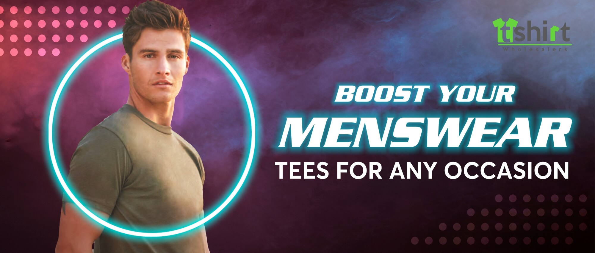 BOOST YOUR MENSWEAR - TEES FOR ANY OCCASION