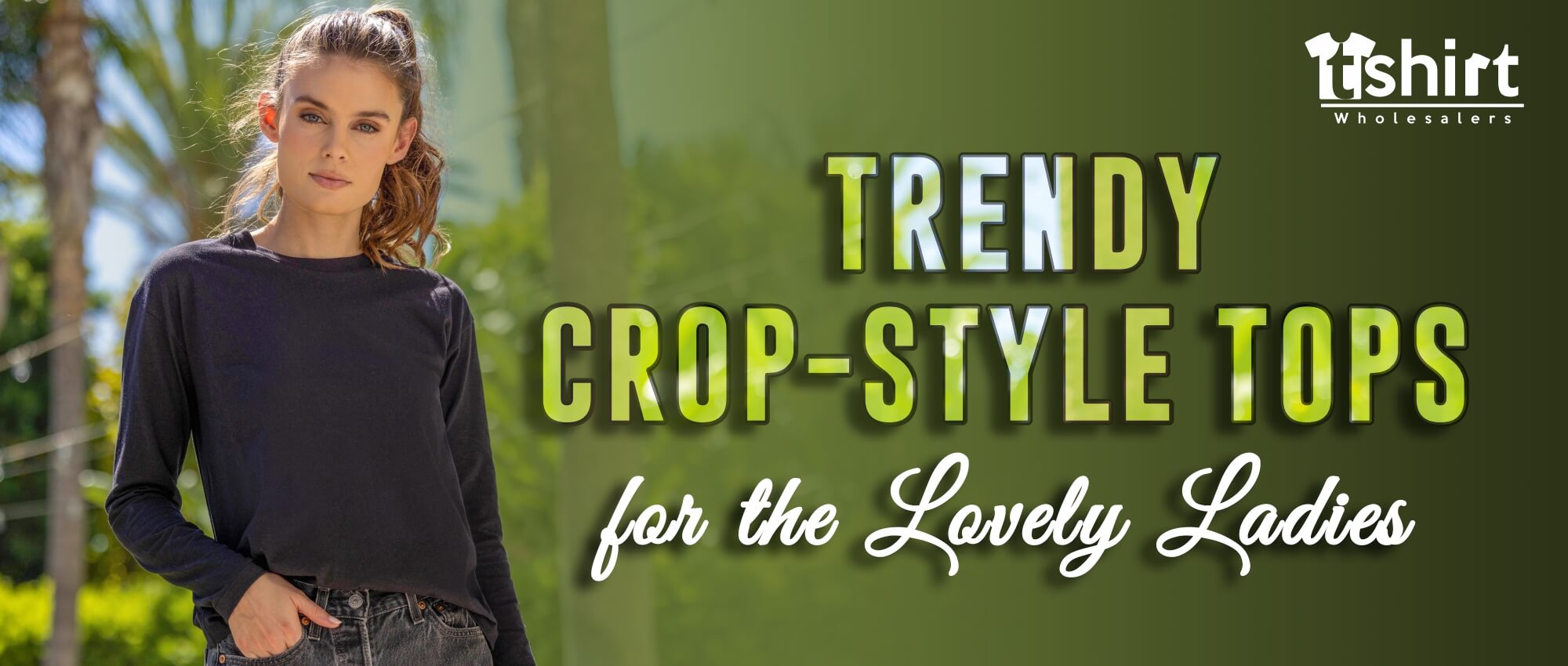 TRENDY CROP-STYLE TOPS FOR THE LOVELY LADIES
