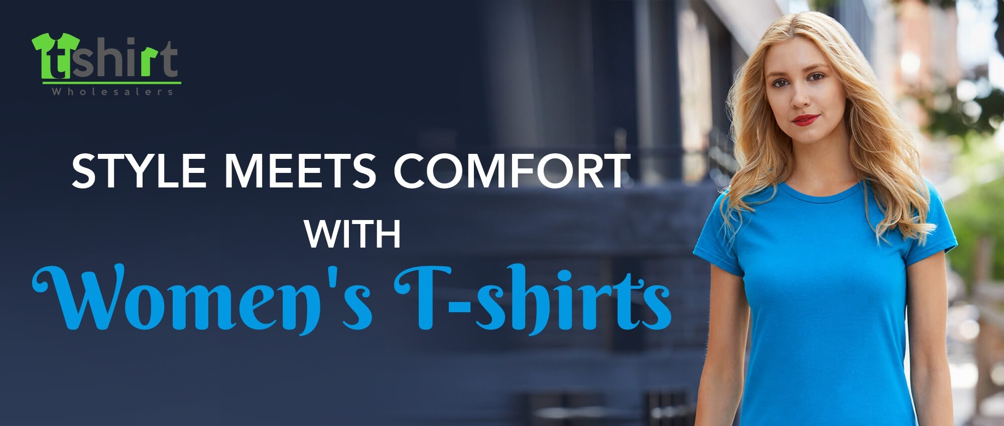 STYLE MEETS COMFORT WITH WOMEN'S T-SHIRTS