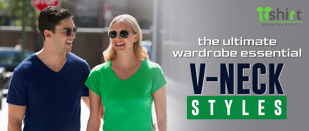 THE ULTIMATE WARDROBE ESSENTIAL V-NECK STYLES – T Shirt Wholesalers
