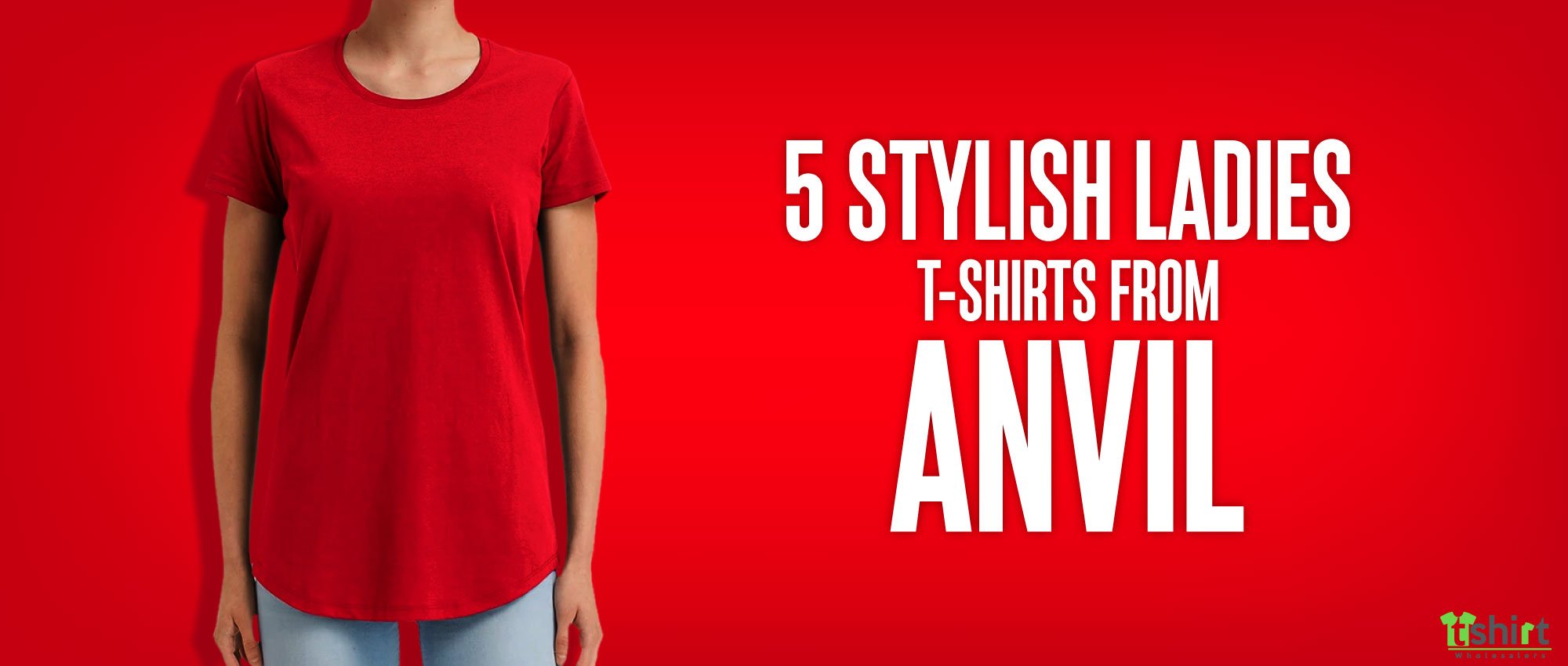 5 Stylish ladies T-shirts from Anvil