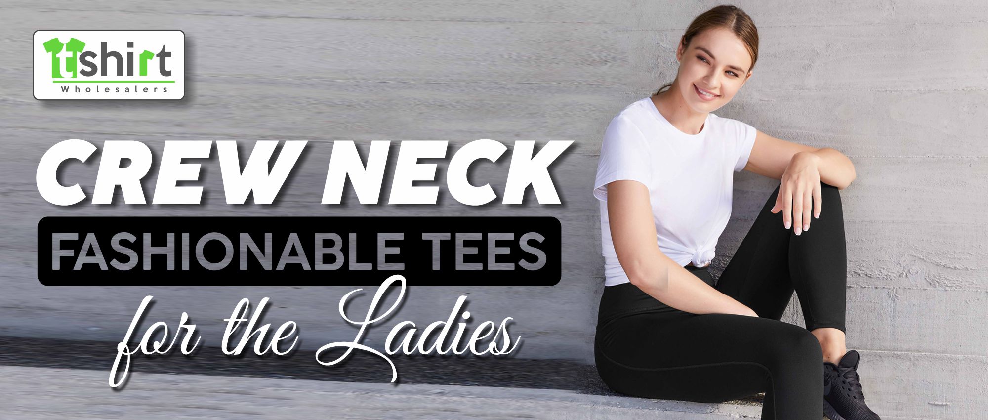 CREW NECK FASHIONABLE TEES FOR THE LADIES