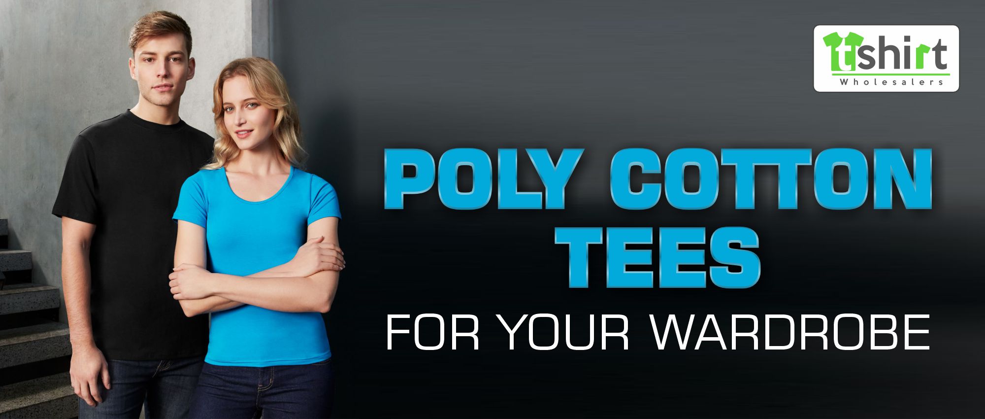 POLY COTTON TEES FOR YOUR WARDROBE