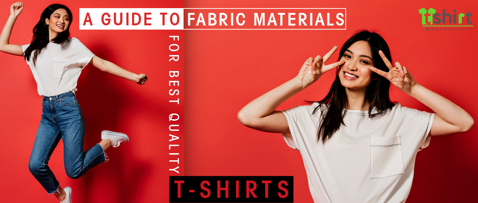 A GUIDE TO FABRIC MATERIALS FOR BEST QUALITY T-SHIRTS