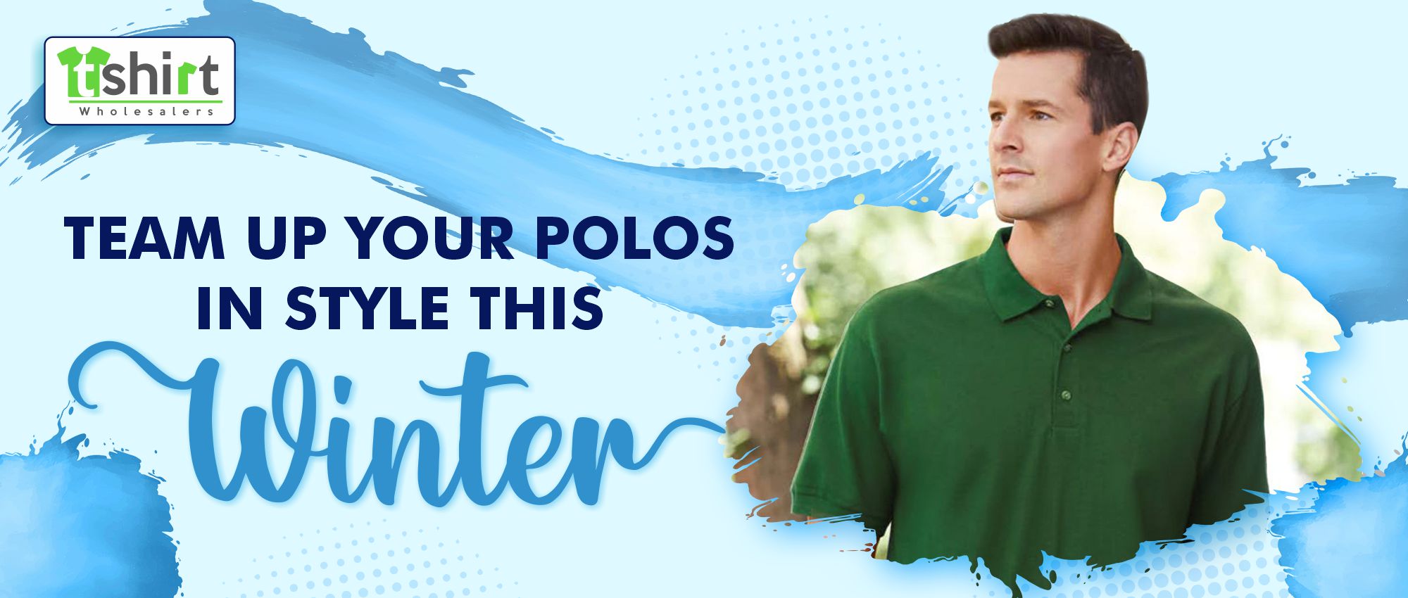 TEAM UP YOUR POLOS IN STYLE THIS WINTER