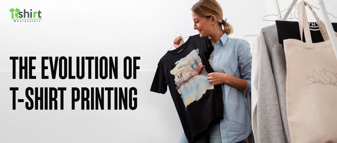 THE EVOLUTION OF T-SHIRT PRINTING
